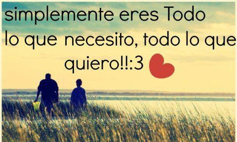 eres todo lo que necesito imagen de amor