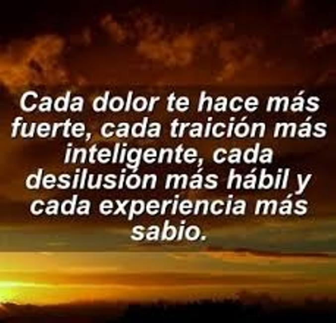 cada dolor te hace más fuerte