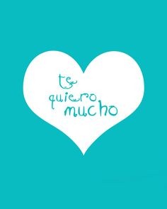 te quiero mucho