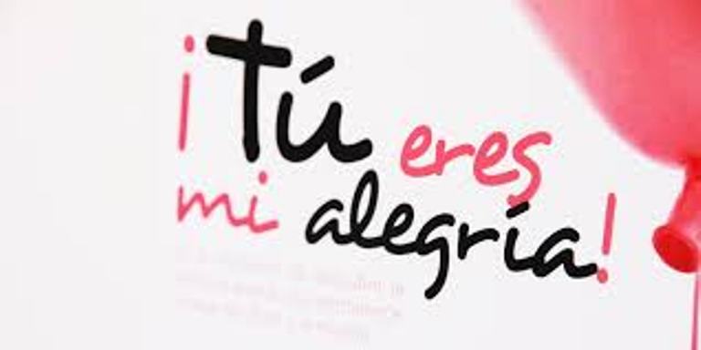 tú eres mi alegría