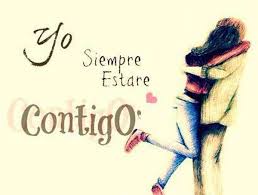 yo siempre estaré contigo