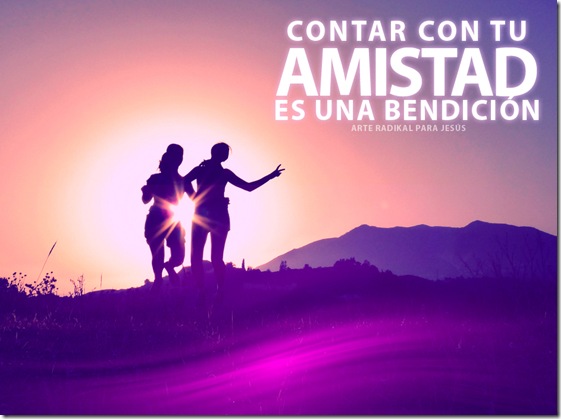 Contar con tu amistad es una bendicion