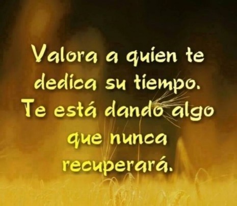 Valora a quien te dedica su tiempo