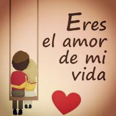 eres el amor de mi vida