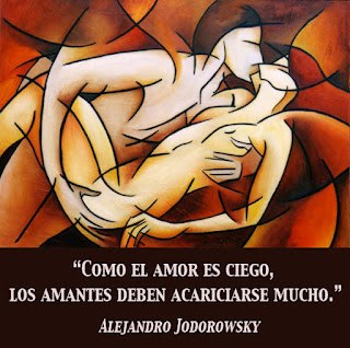 como el amor es ciego, los amantes deben acariciarse