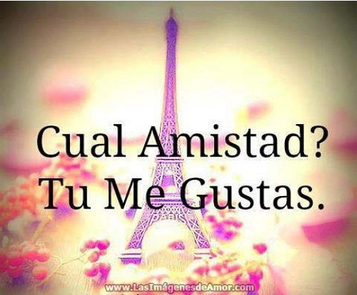 Cual amistad tu me gustas imagen Cual amistad tu me gustas imagen
