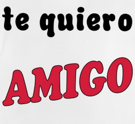 Te quiero amigo