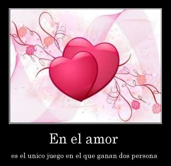 Amor es el unico juego en el que los dos ganan
