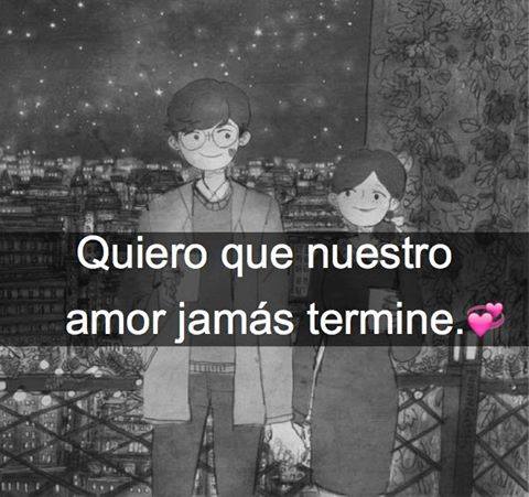 Que nuestro amor nunca se termine Que nuestro amor nunca se termine