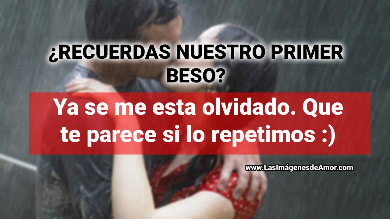 imagenes nuestro primer beso