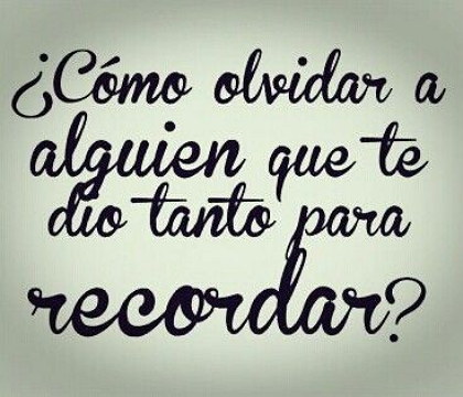 como olvidar a alguien quien frase