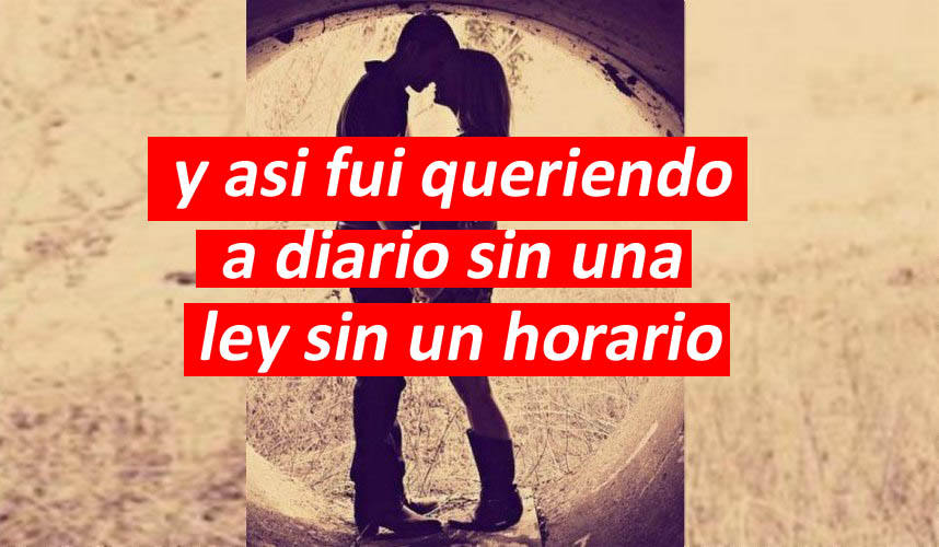 Asi te fui queriendo sin una ley sin un horario