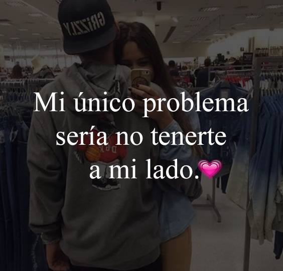 Te quiero tener a mi lado