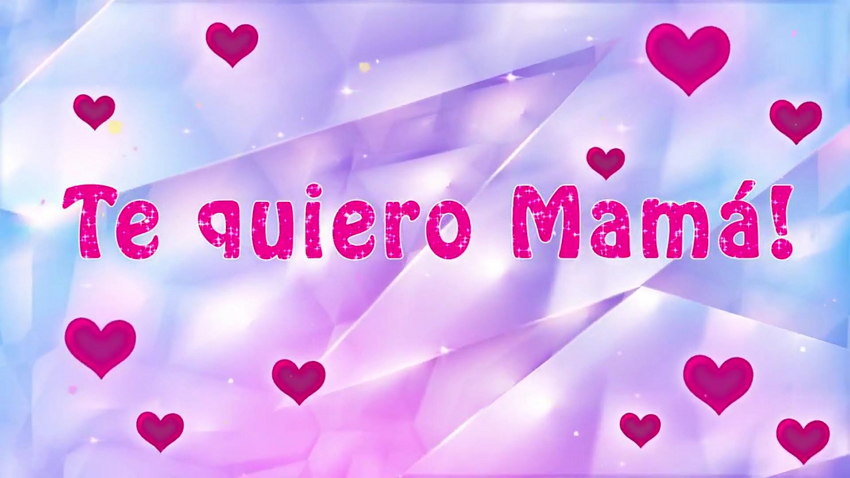 Te quiero mama