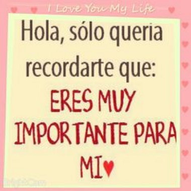 Eres importante para mi