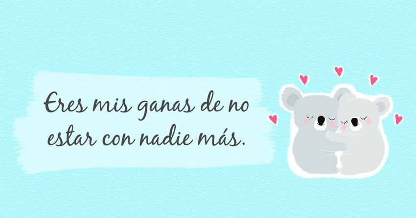 Imagenes de amor con detalles que enamoran eres mis ganas de no estar con nadie