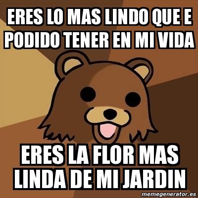 Eres lo mas lindo que hay en mi vida