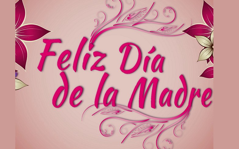 Feliz dia de la madre